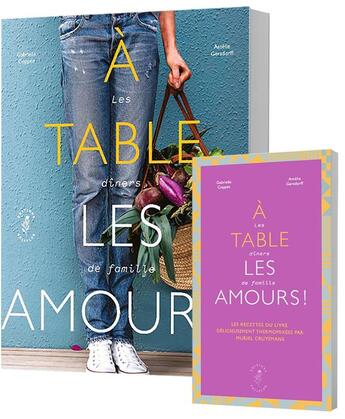 Couverture du livre « À table les amours ! les diners de famille : les recettes du livre délicieusement thermomixées par Muriel Cruysmans » de Gabrielle Coppee aux éditions Soliflor