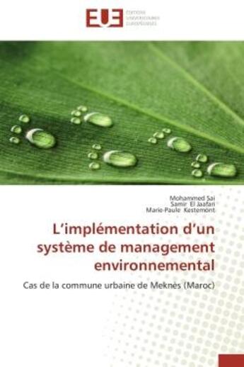 Couverture du livre « L'implementation d'un systeme de management environnemental - cas de la commune urbaine de meknes (m » de Sai/El Jaafari aux éditions Editions Universitaires Europeennes