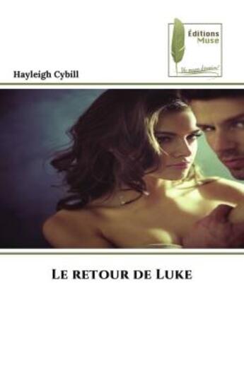 Couverture du livre « Le retour de Luke » de Hayleigh Cybill aux éditions Muse