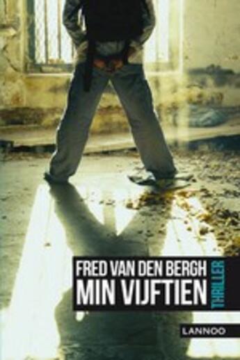 Couverture du livre « Min vijftien » de Fred Van Den Bergh aux éditions Uitgeverij Lannoo