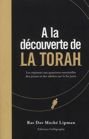 Couverture du livre « À la découverte de la Torah ; les réponses aux questions essentielles des jeunes et des adultes sur la foi juive » de Rav Dov Mocheelipman aux éditions Biblieurope
