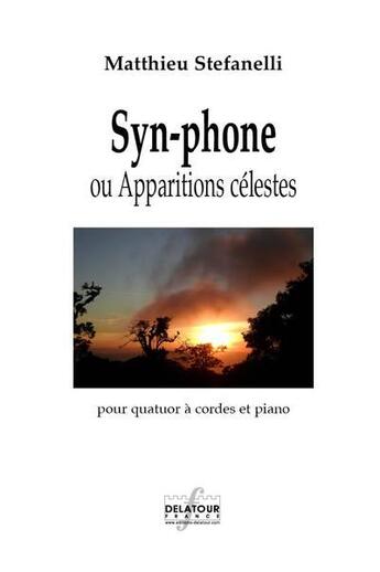 Couverture du livre « Syn-phone ou apparitions celestes » de Stefanelli Matthieu aux éditions Delatour