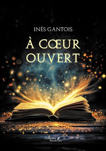 Couverture du livre « À coeur ouvert » de Ines Gantois aux éditions Baudelaire