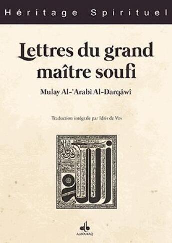 Couverture du livre « Lettres du grand maître soufi » de Ad-Darqawi Mulay Al-Arabi aux éditions Albouraq