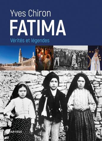 Couverture du livre « Fatima » de Yves Chiron aux éditions Artege