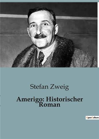 Couverture du livre « Amerigo: historischer roman » de Stefan Zweig aux éditions Culturea