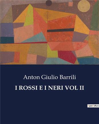 Couverture du livre « I ROSSI E I NERI VOL II » de Barrili Anton Giulio aux éditions Culturea