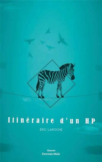 Couverture du livre « Itineraire d'un hp » de Laroche Eric aux éditions Editions Maia