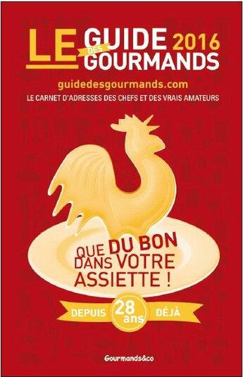 Couverture du livre « Le guide des gourmands (édition 2016) » de Elisabeth De Meurville aux éditions Gourmands And Co