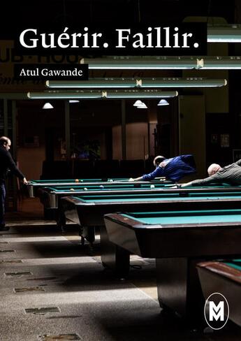 Couverture du livre « Guérir. faillir. » de Atul Gawande aux éditions Moyen-courrier