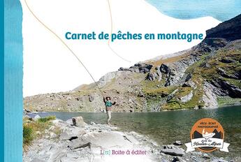 Couverture du livre « Carnet de peches en montagne » de  aux éditions La Boite A Editer