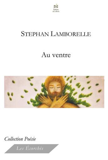 Couverture du livre « Au ventre » de Stephan Lamborelle aux éditions Editions De La Revie