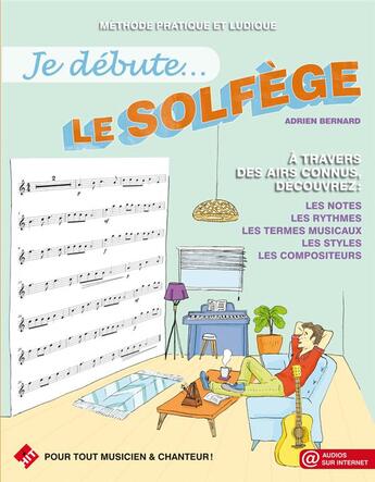 Couverture du livre « Je débute le solfège ; méthode pratique et ludique » de Bernard Adrien aux éditions Hit Diffusion