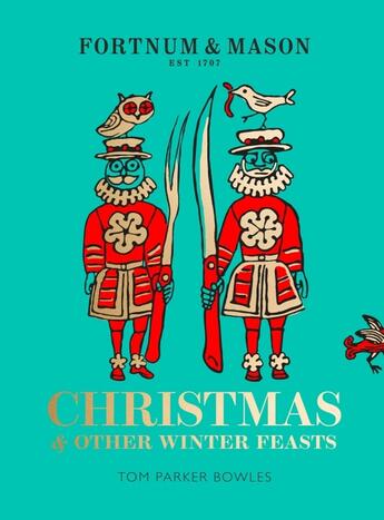 Couverture du livre « FORTNUM & MASON - CHRISTMAS & OTHER WINTER FEASTS » de Tom Parker Bowles aux éditions Fourth Estate