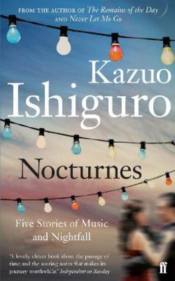 Couverture du livre « Nocturnes ; Five Stories of Music and Nightfall » de Kazuo Ishiguro aux éditions Faber Et Faber