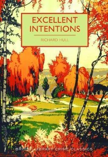 Couverture du livre « Excellent intentions » de Richard Hull aux éditions British Library