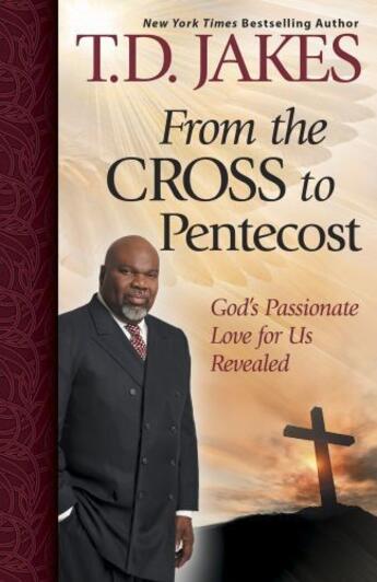 Couverture du livre « From the Cross to Pentecost » de Jakes T D aux éditions Howard Books