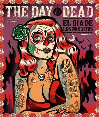 Couverture du livre « The day of the dead graphics, cartoons, symbols, installations and toys » de  aux éditions Korero