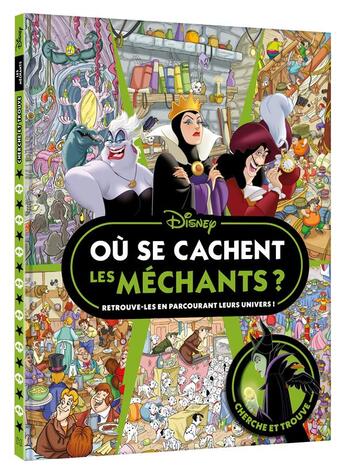 Couverture du livre « Où se cachent les méchants ? cherche et trouve » de Disney aux éditions Disney Hachette