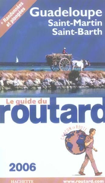 Couverture du livre « Guide Du Routard ; Guadeloupe (édition 2006) » de Philippe Gloaguen aux éditions Hachette Tourisme