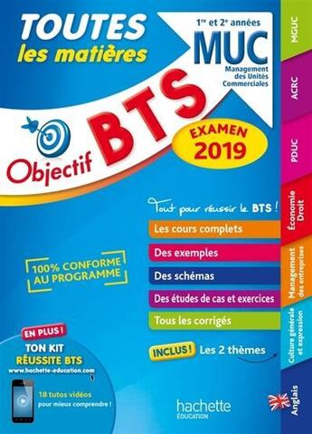 Couverture du livre « Objectif BTS ; MUC ; 1re et 2e années ; toutes les matières (édition 2019) » de Bruno Bonnefous aux éditions Hachette Education