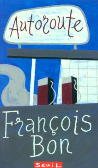 Couverture du livre « Autoroute » de Francois Bon aux éditions Seuil Jeunesse