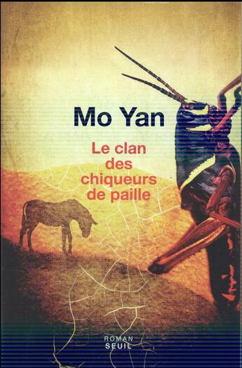 Couverture du livre « Le clan des chiqueurs de paille » de Mo Yan aux éditions Seuil