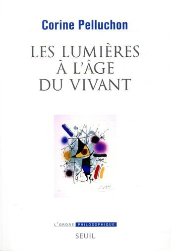 Couverture du livre « Les Lumières à l'âge du vivant » de Corine Pelluchon aux éditions Seuil