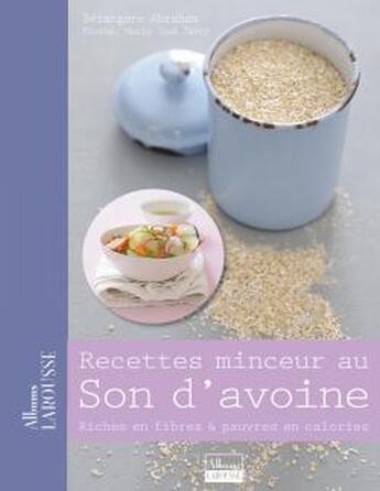 Couverture du livre « Recettes minceur au son d'avoine » de Berengere Abraham aux éditions Larousse