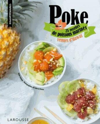 Couverture du livre « Poke ; 25 recettes de poissons marinés venues d'Hawaï » de Loiseau-A aux éditions Larousse