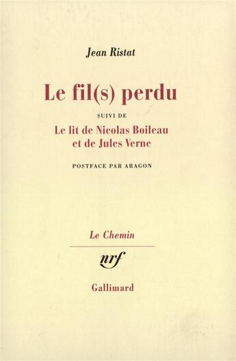 Couverture du livre « Le fil(s) perdu / le lit de nicolas boileau et de jules verne » de Jean Ristat aux éditions Gallimard