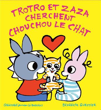 Couverture du livre « Trotro et Zaza cherchent Chouchou le chat » de Benedicte Guettier aux éditions Gallimard Jeunesse Giboulees