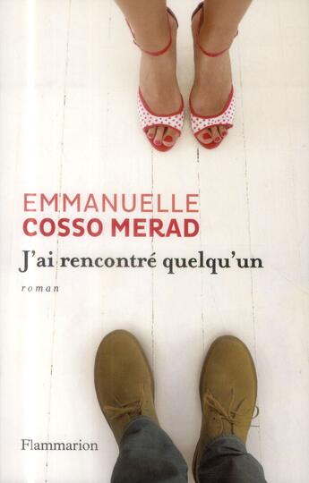 Couverture du livre « J'ai rencontre quelqu'un » de Emmanuelle Cosso-Merad aux éditions Flammarion