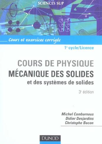 Couverture du livre « Cours de physique - licence - t01 - mecanique des solides et des systemes des solides - 3eme edition (3e édition) » de Combarnous/Bacon aux éditions Dunod