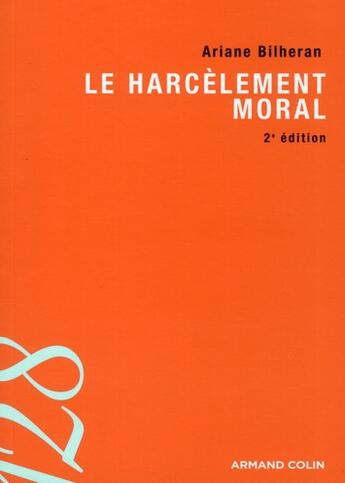 Couverture du livre « Le harcèlement moral (2e édition) » de Ariane Bilheran aux éditions Armand Colin