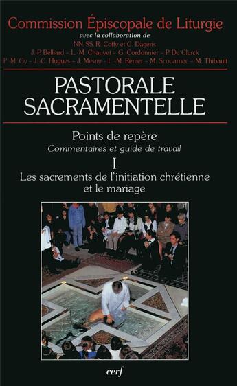 Couverture du livre « Pastorale sacramentelle ; points de repère ; commentaires et guide de travail » de  aux éditions Cerf