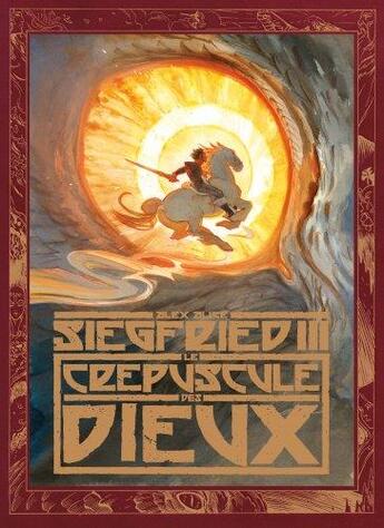 Couverture du livre « Siegfried Tome 3 : le crépuscule des dieux » de Alex Alice aux éditions Dargaud