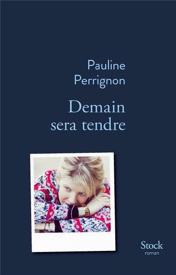 Couverture du livre « Demain sera tendre » de Pauline Perrignon aux éditions Stock