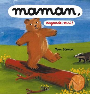 Couverture du livre « Maman, regarde-moi ! » de Tom Simon aux éditions Lito