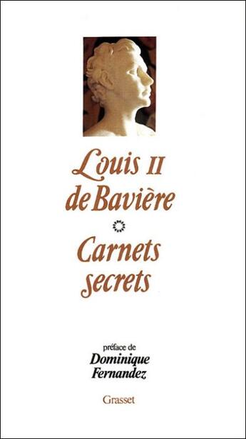 Couverture du livre « Carnets secrets » de Louis Ii De Baviere aux éditions Grasset