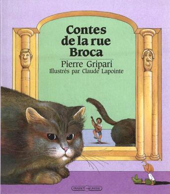 Couverture du livre « Les contes de la rue de broca » de Claude Lapointe et Pierre Gripari aux éditions Grasset