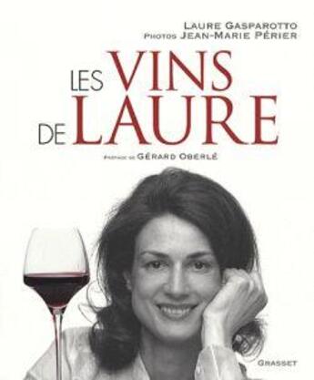 Couverture du livre « Les vins de Laure » de Jean-Marie Périer et Laure Gasparotto aux éditions Grasset