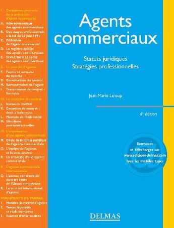 Couverture du livre « Agents commerciaux ; statuts juridiques, stratégies professionnelles (6e édition) » de Jean-Marie Leloup aux éditions Delmas