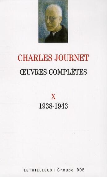 Couverture du livre « Oeuvres complètes t.10 ; 1938-1943 » de Charles Journet aux éditions Lethielleux