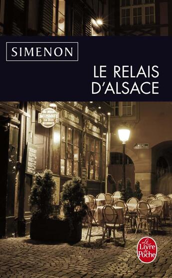 Couverture du livre « Le Relais d'Alsace » de Georges Simenon aux éditions Le Livre De Poche