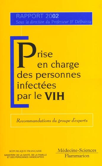 Couverture du livre « Prise en charge des personnes infectees par le vih. recommandations du groupe d'experts (rapport 200 » de Delfraissy Jean-Fran aux éditions Lavoisier Medecine Sciences