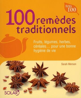 Couverture du livre « 100 remèdes traditionnels » de Merson Sarah aux éditions Solar