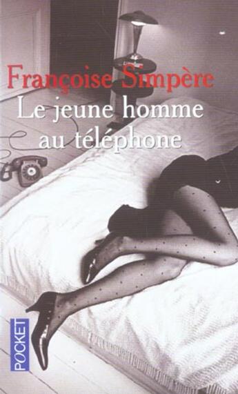 Couverture du livre « Le jeune homme au telephone » de Simpere Francoise aux éditions Pocket