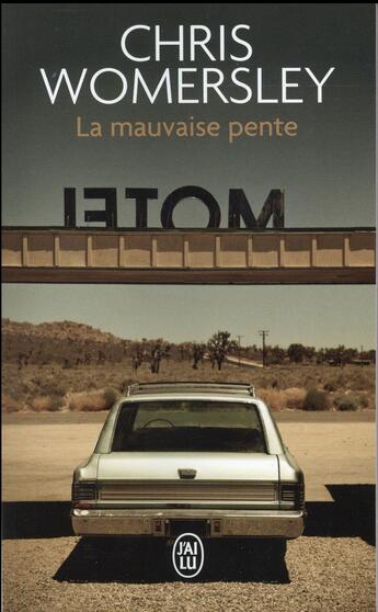 Couverture du livre « La mauvaise pente » de Chris Womersley aux éditions J'ai Lu