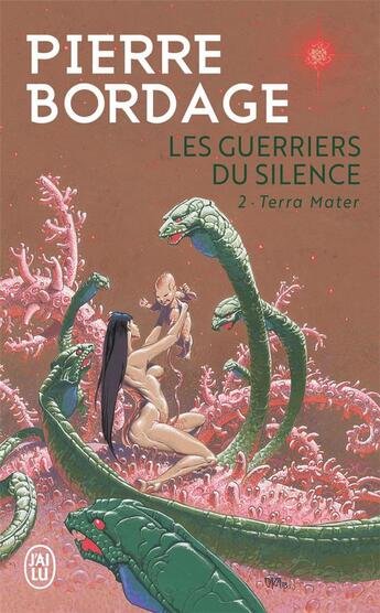 Couverture du livre « Les guerriers du silence Tome 2 : terra mater » de Pierre Bordage aux éditions J'ai Lu